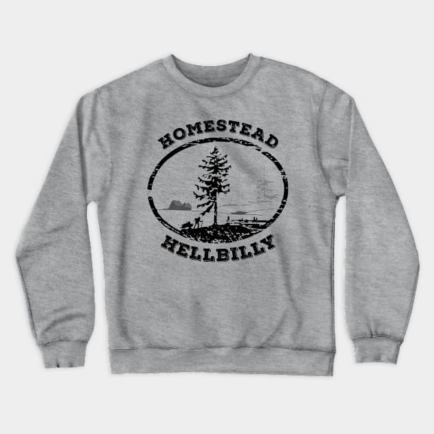 Homestead Hellbilly Crewneck Sweatshirt by anomalyalice